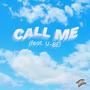 Call Me (feat. U-BE) [Explicit]