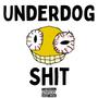 Underdog **** (versions) [Explicit]