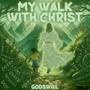 My Walk With Christ (Sped Up)