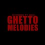 Ghetto Melodies (feat. Giiio)
