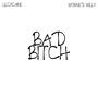 BAD ***** (feat. worried willy) [Explicit]