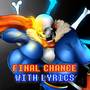 Final Chance With Lyrics | Undertale: Disbelief Papyrus