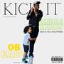 KICK IT (Explicit)