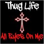 Thug Life: All Eyes on Me