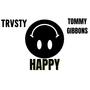 HAPPY (feat. Tommy Gibbons) [Explicit]