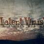 Latent Virus