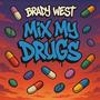 Mix My Drugs (Explicit)