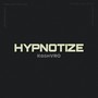 HYPNOTIZE