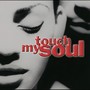 Touch My Soul