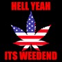 Hell Yeah , Its Weedend