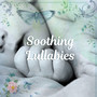 Soothing Lullabies – Relaxation Music for Baby, Calming Songs to Bed, Mozart for Baby, Quiet Lullaby