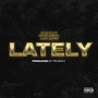 Lately (Explicit)