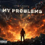 My Problems (Explicit)