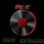 Fix It (feat. Tay Youngin) [Explicit]