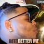 BETTER ME (Explicit)