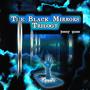 The Black Mirrors Trilogy (Explicit)