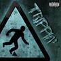TRIPPIN' (feat. Foolish Animals & HONORARY) [Explicit]