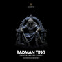 Badman Ting