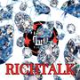 RICHTALK NEVER GO BROKE AGAIN (Explicit)