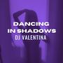 Dancing in Shadows