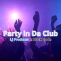 PartyIn Da Club (Radio Edit)