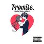 Promise. (feat. LuhhKris) [Explicit]