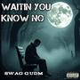 Weitin i know no