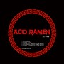 Acid Ramen