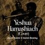 Yeshua Hamashiach (feat. Daniel Bentley)