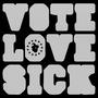 Vote Love Sick * EP (Explicit)