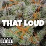 That Loud (Explicit)