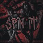 spin it (feat. Headhunch0) [Explicit]