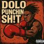 Dolo Punchin Sh!t (Explicit)
