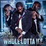 Whole Lotta Ice (Freestyle) [Explicit]