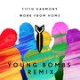 Work From Home (Young Bombs Remix)