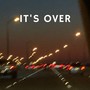 It's Over (feat. 6illy)