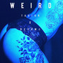 Weird (Explicit)