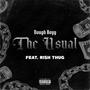 The Usual (feat. Rish Thug A.K.A Ckorey Blunt) [Explicit]