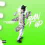 ran it up (Explicit)