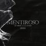 Mentiroso (feat. Kyno) [Explicit]