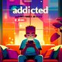 Addicted (feat. Joe G (L.O.T))