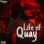 Life Of Quay (Explicit)