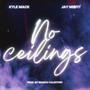 No Ceilings (feat. Kyle Mack) [Explicit]