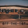 Off The Top (Explicit)