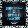 Serie Gold X Street Fighter (Explicit)