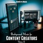 Background Music for Content Creators Volume II