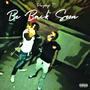 Be Back Soon (Explicit)