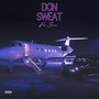 Don Sweat (Explicit)