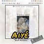 Aiyé (feat. Guccimane-wa, Lyrical, Omobolaji & Steenoboi) [Explicit]