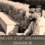 Never Stop Dreaming